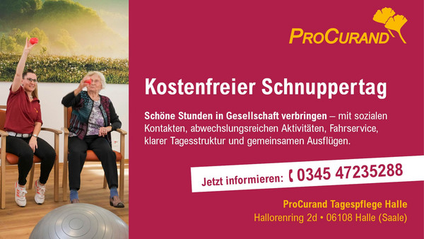 Einladung zum kostenfreien Schnuppertag in die ProCurand Tagespflege Halle Einladung zum kostenfreien Schnuppertag in die ProCurand Tagespflege Halle
