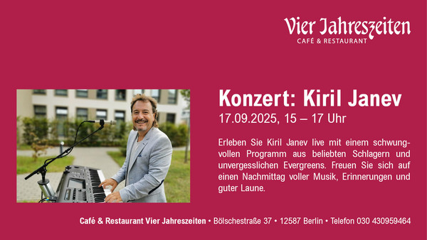 Einladung zum Konzert mit Kiril Janev am 17.09.2025, 15-17 Uhr im Restaurant Vier Jahreszeiten Einladung zum Konzert mit Kiril Janev am 17.09.2025, 15-17 Uhr im Restaurant Vier Jahreszeiten