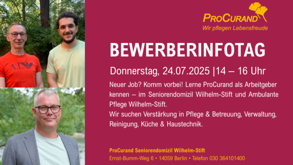 Der Bewerberinfotag findet am 24.07.2025 um 14h im ProCurand Seniorendomizil Wilhelm-Stift. Der Bewerberinfotag findet am 24.07.2025 um 14h im ProCurand Seniorendomizil Wilhelm-Stift.